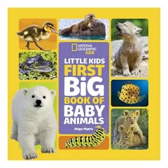 Coperta cărții Little Kids First Big Book of Baby Animals, National Geographic Kids