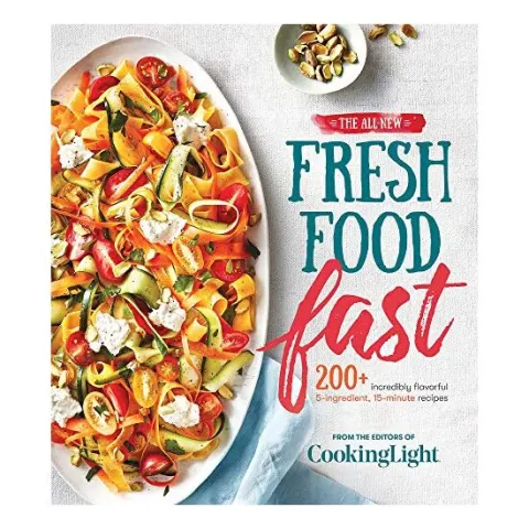 Coperta cărții The all-new fresh food fast, The Editors of Cooking Light