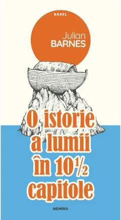 Coperta cărții O istorie a lumii in 10 1/2 capitole