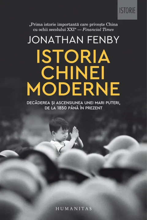 Coperta cărții Istoria Chinei moderne. Decăderea și ascensiunea unei mari puteri, de la 1850 până în prezent