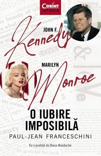 Coperta cărții John F. Kennedy - Marilyn Monroe. O iubire imposibilă