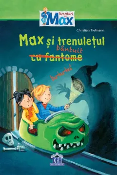 Coperta cărții Max si trenuletul bantuit