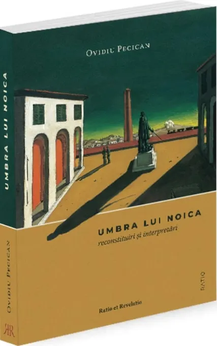 Coperta cărții Umbra lui Noica. Reconstituiri și interpretări