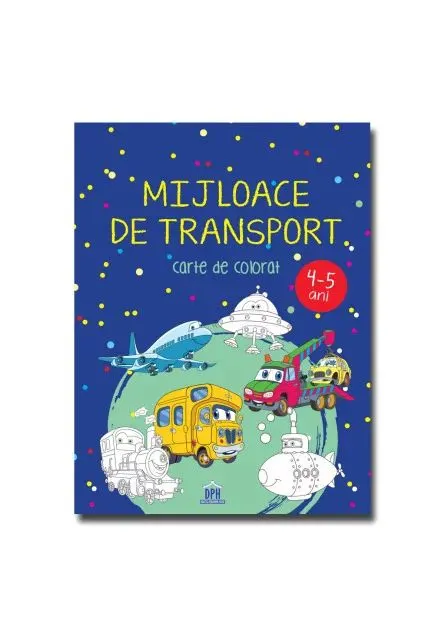 Coperta cărții Mijloace de transport - 4-5 ani - carte de colorat