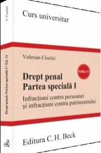 Coperta cărții Drept penal. Partea speciala I. Infractiuni contra persoanei si infractiuni contra patrimoniului. Editia 11