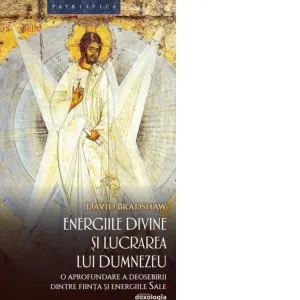 Coperta cărții Energiile divine si lucrarea lui Dumnezeu. O aprofundare a deosebirii dintre fiinta si energiile Sale