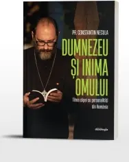 Coperta cărții Dumnezeu si inima omului. Taina clipei cu personalitati din Romania