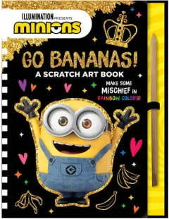 Coperta cărții Minions: Go Bananas! A Scratch Art Book