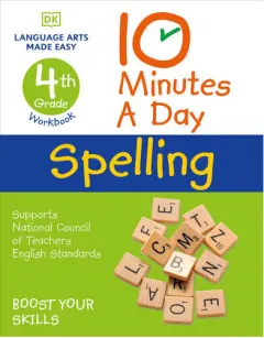 Coperta cărții 10 Minutes a Day Spelling, 4th Grade Helps develop strong English skills