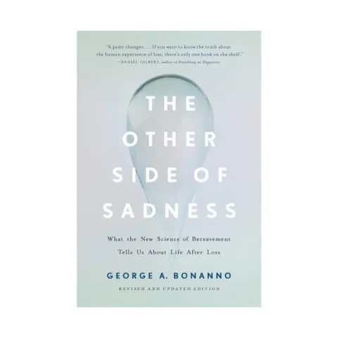 Coperta cărții The other side of sadness: what the new science of bereavement tells us about life after loss