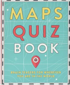 Coperta cărții Maps quiz book: brain teasers for wherever you are in the world