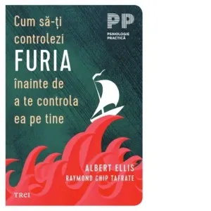 Coperta cărții Cum sa-ti controlezi furia inainte de a te controla ea pe tine