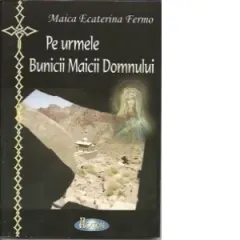 Coperta cărții Pe urmele Bunicii Maicii Domnului
