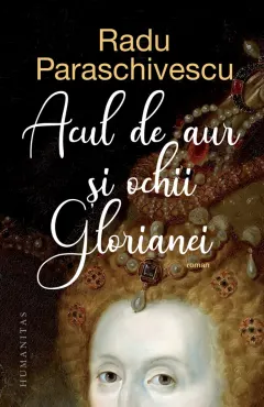 Coperta cărții Acul de aur și ochii Glorianei