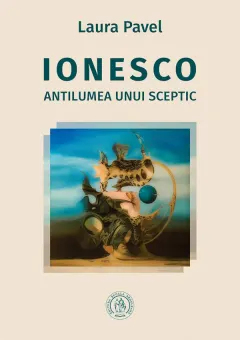 Coperta cărții Ionesco. Antilumea unui sceptic