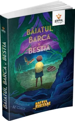 Coperta cărții Băiatul, barca și bestia