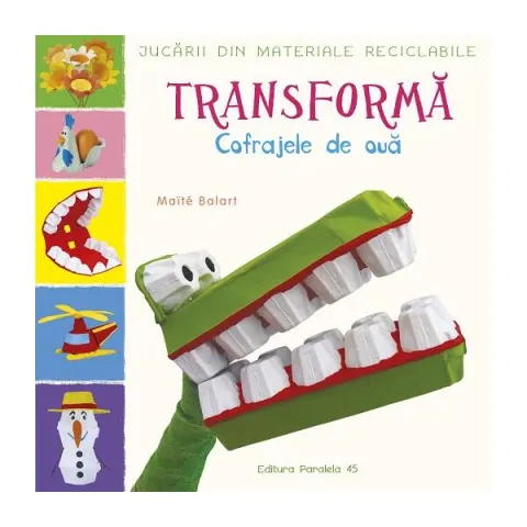 Coperta cărții Transformă cofrajele de ouă
