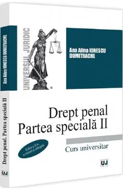 Coperta cărții Drept penal. Partea speciala II. Curs universitar Ed.2