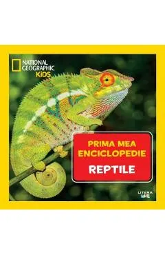 Coperta cărții Prima mea enciclopedie: Reptile. National Geographic