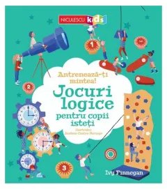 Coperta cărții Antrenează-ți mintea! Jocuri logice pentru copii isteți