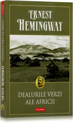 Coperta cărții Dealurile verzi ale Africii
