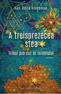 Coperta cărții A treisprezecea stea. Tribul pierdut al Israelului