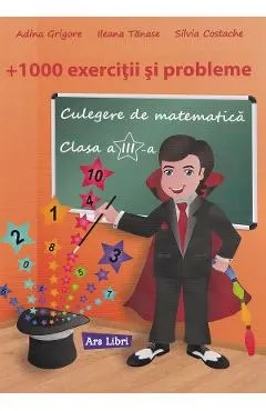 Coperta cărții Culegere de matematica - Clasa 3 - 1000 exercitii si probleme - Adina Grigore, Ileana Tanase, Silvia Costache