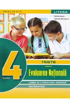 Coperta cărții Limba si literatura romana. Matematica - Clasa 4 - Teste pentru Evaluarea Nationala - Daniela Besliu, Gabriela Barbulescu