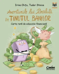 Coperta cărții Aventurile lui Paraluta in Tinutul Banilor. Carte rara de educatie financiara - Irina Chitu, Tudor Stoica