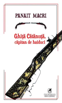 Coperta cărții Ghiță Cătănuță, căpitan de haiduci