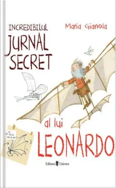 Coperta cărții Incredibilul jurnal secret al lui Leonardo
