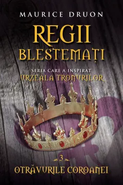 Coperta cărții Regii blestemați. Otrăvurile coroanei (vol. 3)
