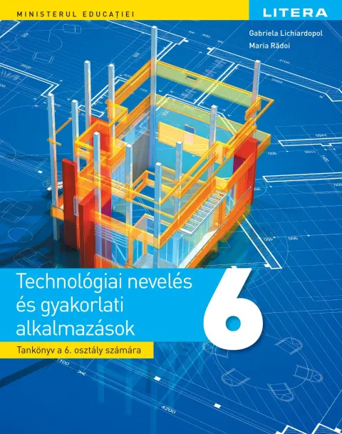 Coperta cărții Educatie tehnologica si aplicatii practice. Manual in limba maghiara. Clasa a VI-a