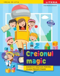 Coperta cărții Creionul magic. Exercitii grafice pentru clasa pregatitoare. editie noua