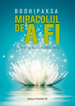 Coperta cărții Miracolul de a fi. Lecții de la înțelepciunea vieții