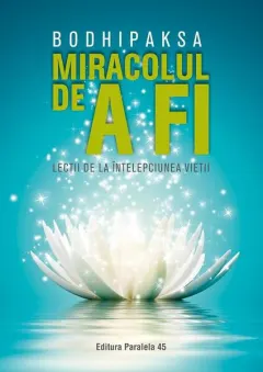 Coperta cărții Miracolul de a fi. Lecții de la înțelepciunea vieții