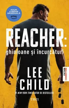 Coperta cărții Reacher: Ghinioane și încurcături (Ediție tie-in)