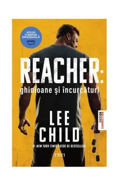 Coperta cărții Reacher: Ghinioane și încurcături (Ediție tie-in)