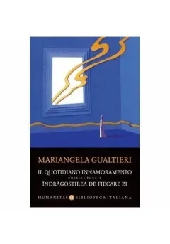 Coperta cărții Il quotidiano innamoramento / Indragostirea de fiecare zi