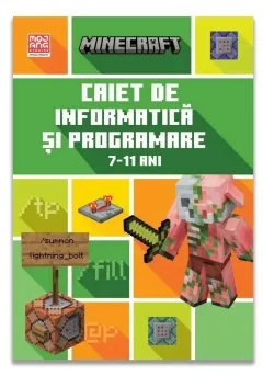 Coperta cărții Minecraft - Caiet de informatica si programare 7-11 ani