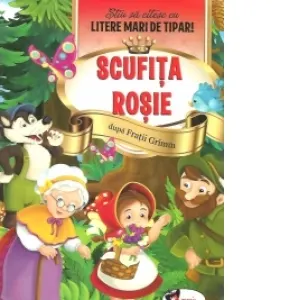 Coperta cărții Scufita Rosie - Stiu sa citesc cu litere mari de tipar