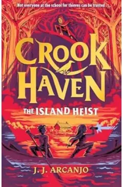 Coperta cărții Crookhaven The Island Heist, J J Arcanjo