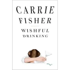 Coperta cărții Wishful Drinking