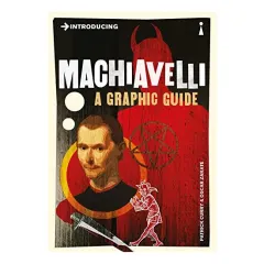 Coperta cărții Introducing Machiavelli: A Graphic Guide