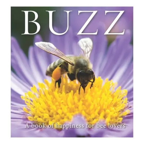 Coperta cărții Buzz: A Book Of Happiness For Bee Lovers (Animal Happiness, 10)