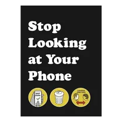 Coperta cărții Stop Looking At Your Phone