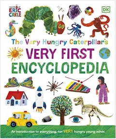 Coperta cărții Very Hungry Caterpillar's Very First Encyclopedia, DK