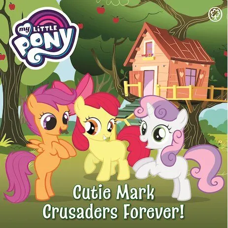 Coperta cărții My Little Pony: Cutie Mark Crusaders Forever!