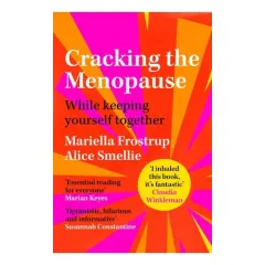 Coperta cărții Cracking the Menopause While Keeping Yourself Together