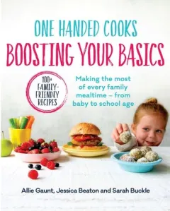 Coperta cărții One Handed Cooks: Boosting Your Basics